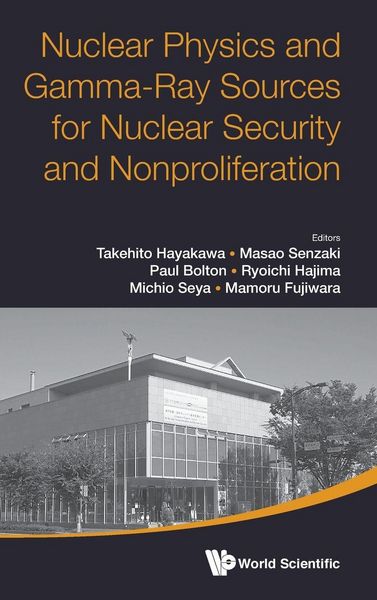 Produktbild: NUCL PHYS & GAMMA-RAY SOURCES FOR NUCL SECURITY & NONPROLIFE