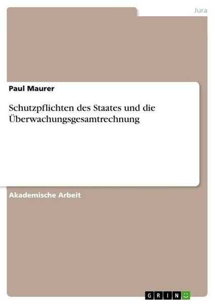 Produktbild: Schutzpflichten des Staates und die &Uuml;berwachungsgesamtrechnung