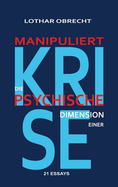 Manipuliert, Taschenbuch von Lothar Obrecht, BoD – Books on Demand, 9783757862411