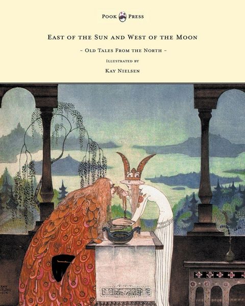 Produktbild: East of the Sun and West of the Moon - Old Tales from the North - Illustrated by Kay Nielsen