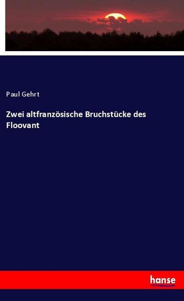 Produktbild: Zwei altfranz&ouml;sische Bruchst&uuml;cke des Floovant