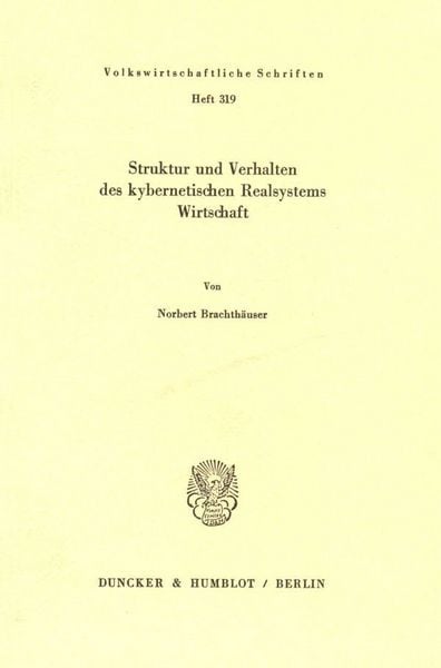 Produktbild: Struktur und Verhalten des kybernetischen Realsystems Wirtschaft.