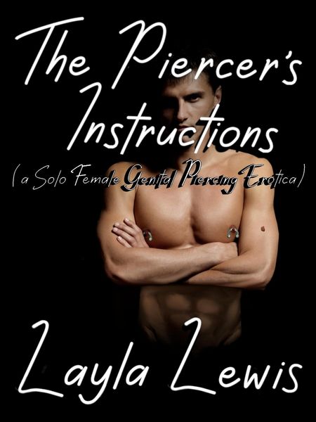 Produktbild: The Piercer's Instructions (a Solo Female Genital Piercing Erotica)