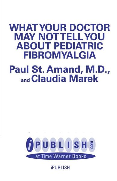 Produktbild: What Your Doctor May Not Tell You about Pediatric Fibromyalgia