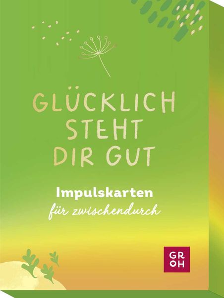 Glücklich steht dir gut, Sonstige von , Groh