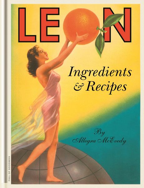 Produktbild: Leon: Ingredients & Recipes