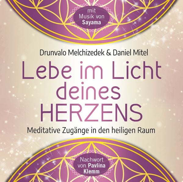 Produktbild: Lebe im Licht deines Herzens: Gef&uuml;hrte Meditationen f&uuml;r den Zugang in den heiligen Raum