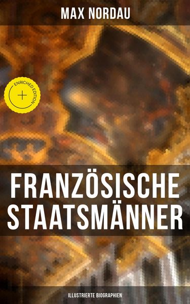 Produktbild: Franz&ouml;sische Staatsm&auml;nner (Illustrierte Biographien)