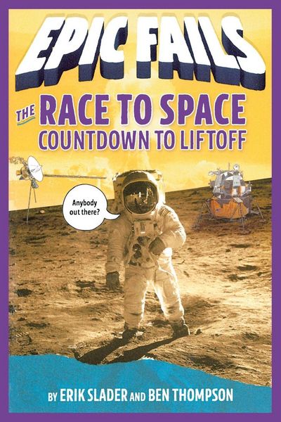 Produktbild: The Race to Space: Countdown to Liftoff (Epic Fails #2)