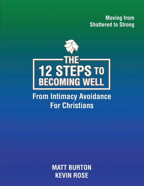 Produktbild: The 12 steps to Becoming Well from Intimacy Avoidance For Christians