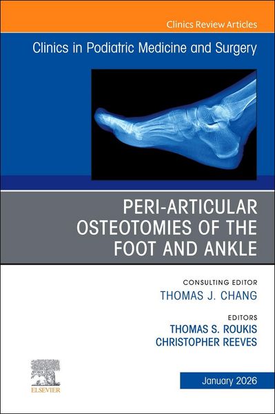 Produktbild: Peri-Articular Osteotomies of the Foot and Ankle, an Issue of Clinics in Podiatric Medicine and Surgery