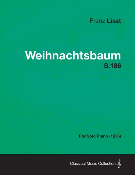 Produktbild: Weihnachtsbaum S.186 - For Solo Piano (1876)