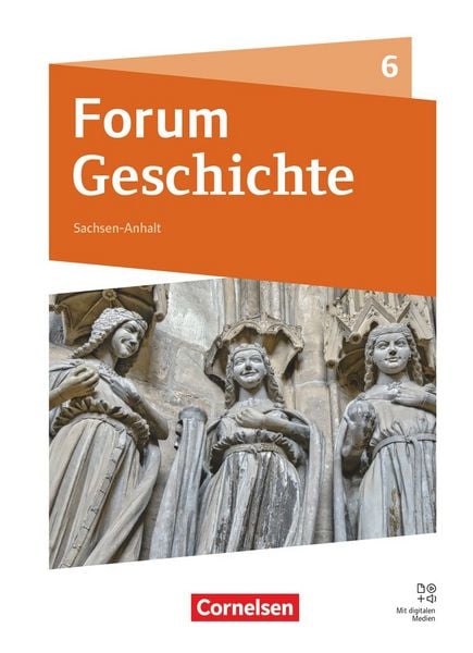 Produktbild: Forum Geschichte - Neue Ausgabe - Gymnasium Sachsen-Anhalt - Ausgabe ab 2025 - 6. Schuljahr
