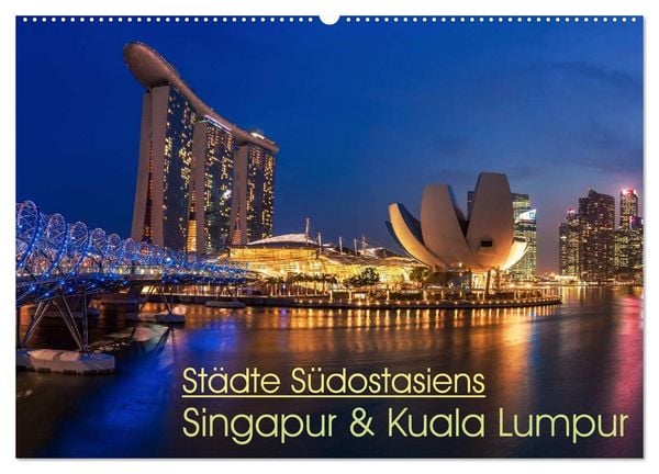 Produktbild: St&auml;dte S&uuml;dostasiens - Singapur & Kuala Lumpur (Wandkalender 2026 DIN A2 quer), CALVENDO Monatskalender