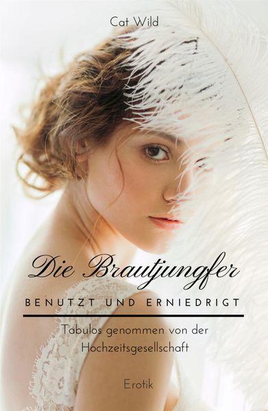 Produktbild: Die Brautjungfer: Benutzt und erniedrigt