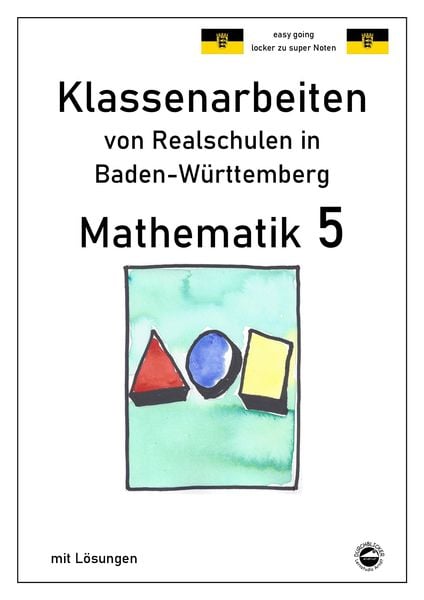 Produktbild: Mathematik 5 - Klassenarbeiten von Realschulen in Baden-W&uuml;rttemberg mit L&ouml;sungen