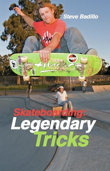 Produktbild: Skateboarding: Legendary Tricks