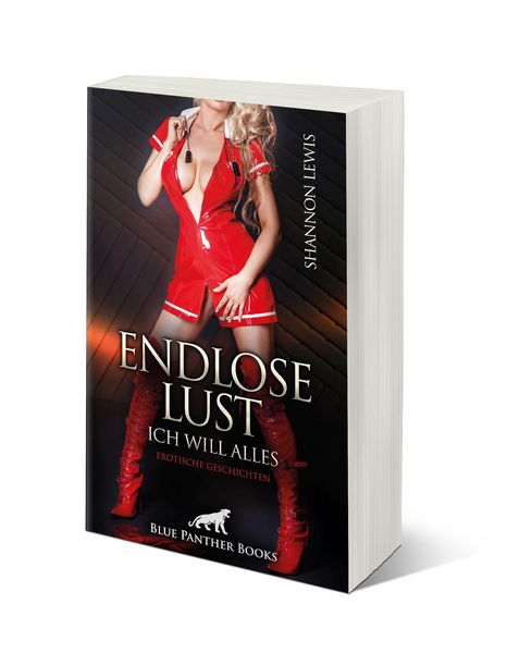 Produktbild: Endlose Lust - Ich will alles | 10 Erotische Geschichten