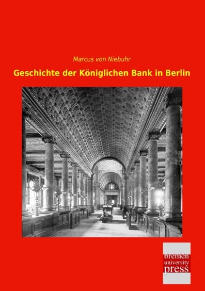 Produktbild: Geschichte der K&ouml;niglichen Bank in Berlin
