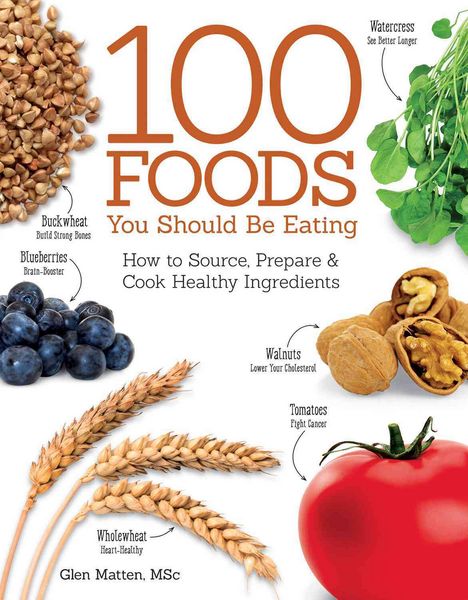 Produktbild: 100 Foods You Should Be Eating