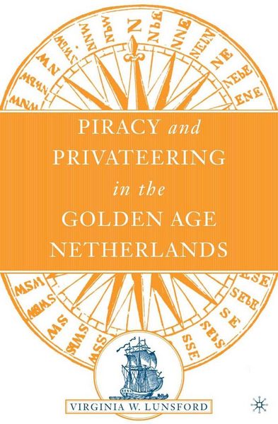 Produktbild: Piracy and Privateering in the Golden Age Netherlands