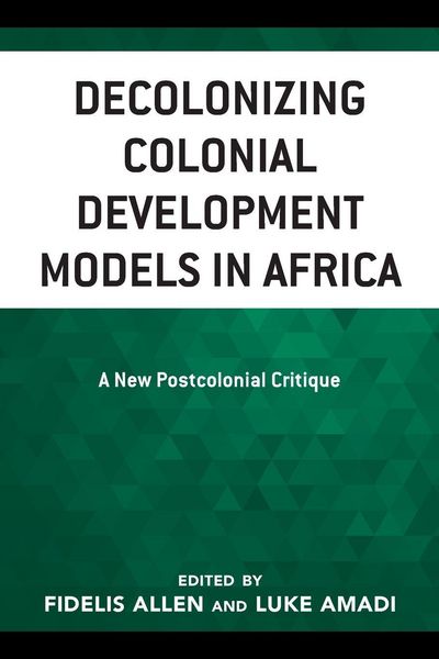 Produktbild: Decolonizing Colonial Development Models in Africa