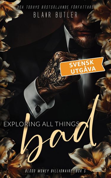 Produktbild: Exploring All Things Bad, svensk utg&aring;va (Blood Money Billionaire, #5)