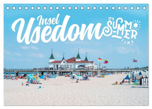 Insel Usedom - It‘s Summer Time (Tischkalender 2026 DIN A5 quer), CALVENDO Monatskalender