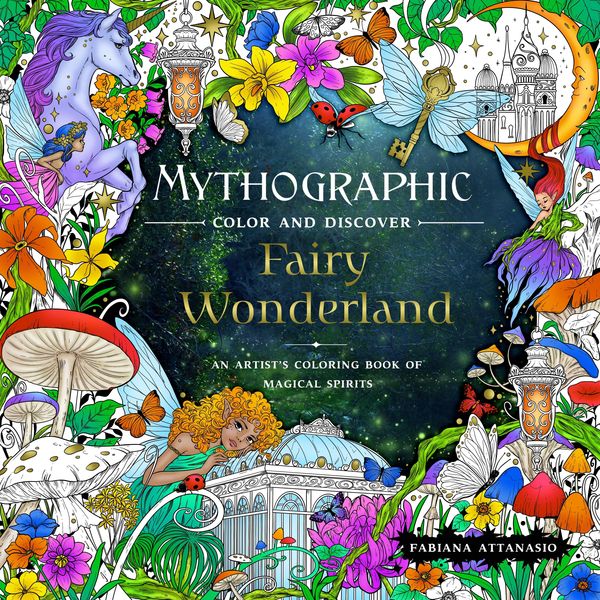 Mythographic Color and Discover: Fairy Wonderland, Taschenbuch von Fabiana Attanasio, St. Martin's Publishing Group, 9781250289124