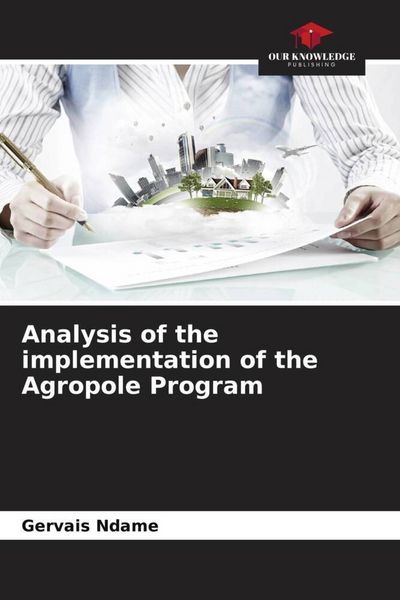 Produktbild: Analysis of the implementation of the Agropole Program