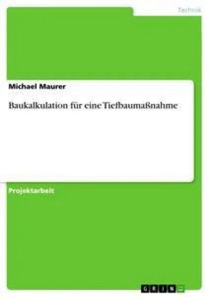 Produktbild: Baukalkulation f&uuml;r eine Tiefbauma&szlig;nahme