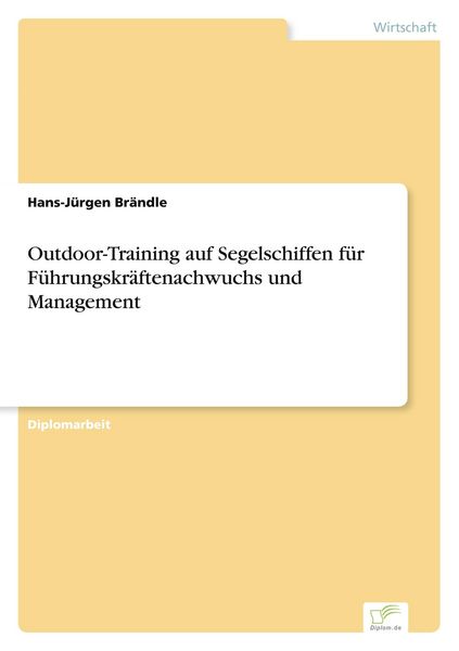 Produktbild: Outdoor-Training auf Segelschiffen f&uuml;r F&uuml;hrungskr&auml;ftenachwuchs und Management