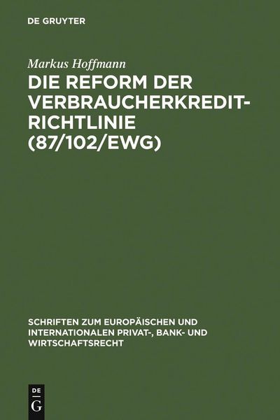 Produktbild: Die Reform der Verbraucherkredit-Richtlinie (87/102/EWG)
