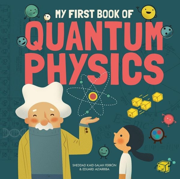 Produktbild: My First Book of Quantum Physics