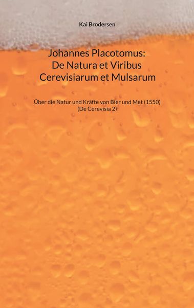 Produktbild: Johannes Placotomus: De Natura et Viribus Cerevisiarum et Mulsarum