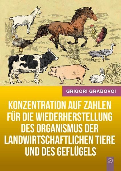 Produktbild: Konzentration auf Zahlen f&uuml;r die Wiederherstellung des Organismus der landwirtschaftlichen Tiere und des Gefl&uuml;gels