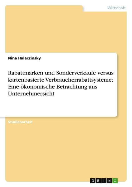 Produktbild: Rabattmarken und Sonderverk&auml;ufe versus kartenbasierte Verbraucherrabattsysteme: Eine &ouml;konomische Betrachtung aus Unternehmersicht