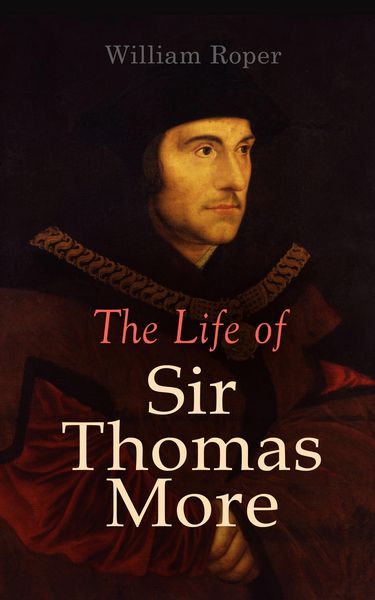 Produktbild: The Life of Sir Thomas More