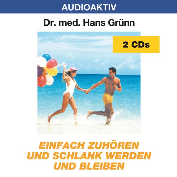 Produktbild: Einfach zuh&ouml;ren und schlank werden und bleiben