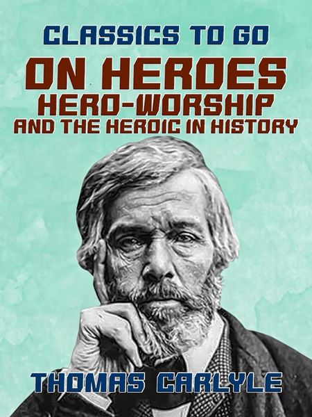 Produktbild: On Heroes, Hero-Worship, and the Heroic in History