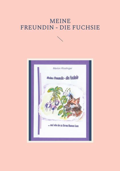 Produktbild: Meine Freundin - die Fuchsie