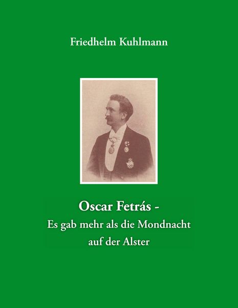 Produktbild: Oscar Fetr&aacute;s - Es gab mehr als die Mondnacht auf der Alster