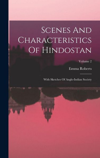 Produktbild: Scenes And Characteristics Of Hindostan