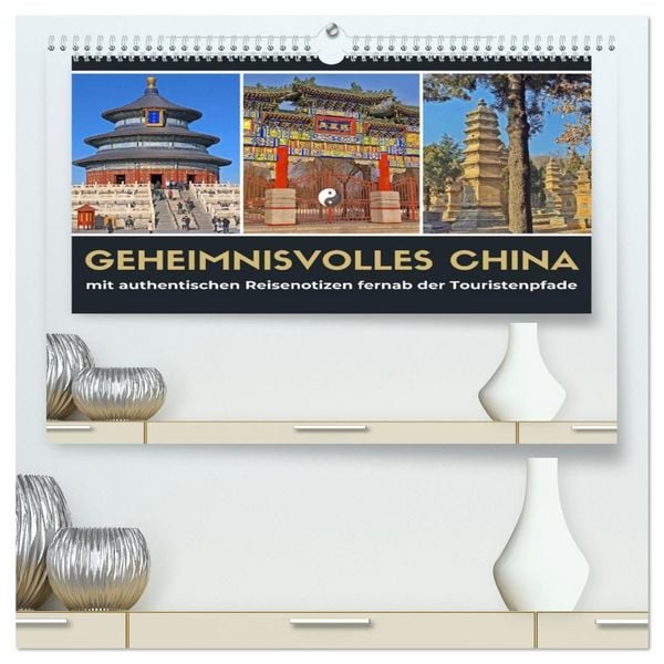 Produktbild: Geheimnisvolles China 2026 (hochwertiger Premium Wandkalender 2026 DIN A2 quer), Kunstdruck in Hochglanz
