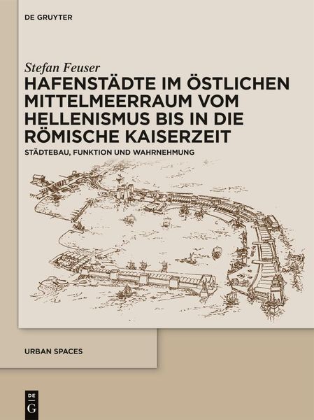 Produktbild: Hafenst&auml;dte im &ouml;stlichen Mittelmeerraum vom Hellenismus bis in die r&ouml;mische Kaiserzeit