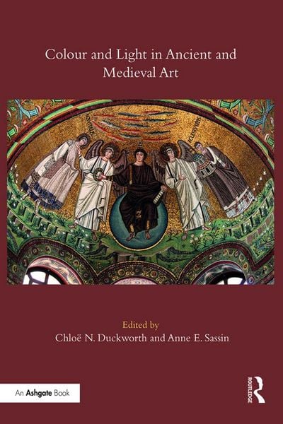 Produktbild: Colour and Light in Ancient and Medieval Art