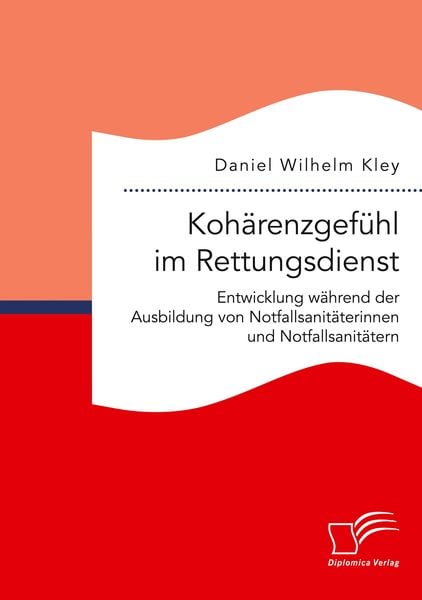 Produktbild: Koh&auml;renzgef&uuml;hl im Rettungsdienst. Entwicklung w&auml;hrend der Ausbildung von Notfallsanit&auml;terinnen und Notfallsanit&auml;tern