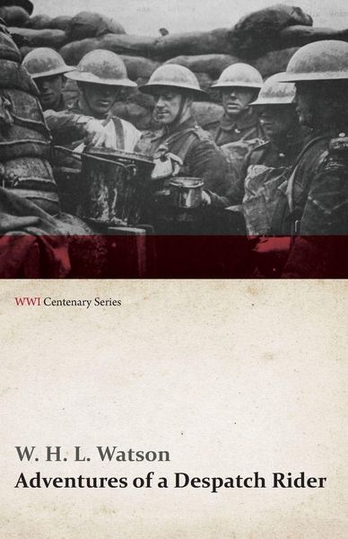 Produktbild: Adventures of a Despatch Rider (WWI Centenary Series)
