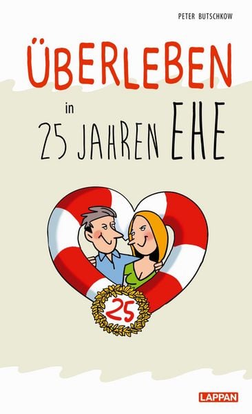Produktbild: &Uuml;berleben in 25 Jahren Ehe - Humorvolle Texte und Cartoons zur Silberhochzeit