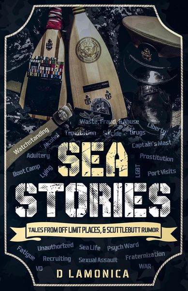 Produktbild: Sea Stories, Tales from Off Limit Places, & Scuttlebutt Rumor (The Chronicles of a US Navy Sailor, #1)